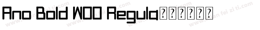 Ano Bold W00 Regula字体转换